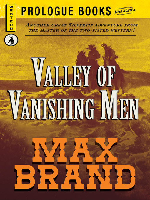 Title details for Valley of the Vanishing Men by Max Brand - Available